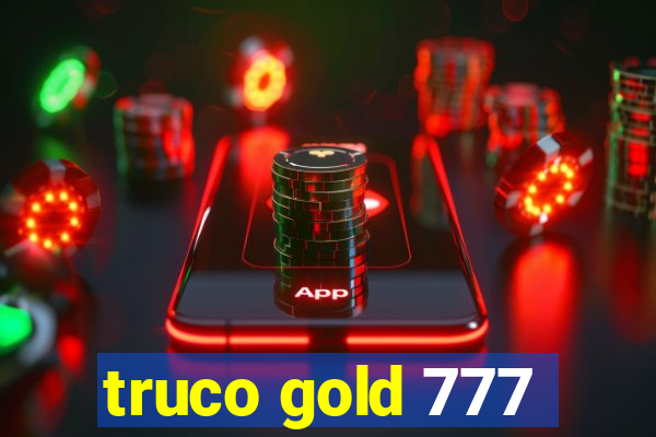 truco gold 777